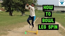 How To Bowl Leg Spin And Googly - YouTube