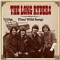 the long ryders - final wild songs (2022 repress) - resident