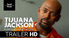 Tijuana Jackson: Purpose Over Prison | Official Trailer - YouTube