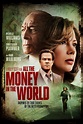 All the Money in the World (2017) - Posters — The Movie Database (TMDB)