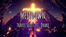 MELTDOWN - Travis Scott ft. Drake Creative Lyric Video - YouTube