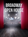 Broadway Open House | Rotten Tomatoes