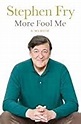 More Fool Me (Memoir #3) by Stephen Fry