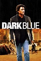 Dark Blue - Full Cast & Crew - TV Guide