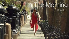 IN THE MORNING | Feature Film Trailer | Premieres 4/22 - YouTube