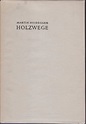 Holzwege by Martin Heidegger: Bon Couverture rigide (1957) 3ème Édition ...