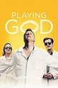 Playing God (2021) - Posters — The Movie Database (TMDB)