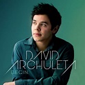 David Archuleta - Begin - Official Tracklist - Pop City Life