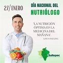 27 de enero | DÍA NACIONAL DEL NUTRIÓLOGO. - Estado de México