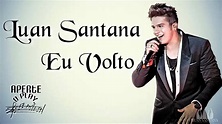 Luan Santana - Eu Volto ( Escreve Aí ) Áudio Oficial - YouTube