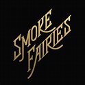 Smoke Fairies Lyrics, Songs, and Albums | Genius