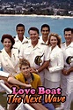 Love Boat: The Next Wave - Rotten Tomatoes