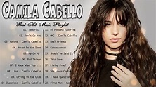 Camila Cabello Greatest Hits Playlist Album 2021 - Camila Cabello Best ...