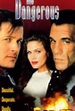 The Dangerous (1994) - Rotten Tomatoes