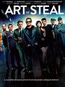 Art of the Steal - Film (2013) - SensCritique