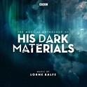 Lorne Balfe - The Musical Anthology of His Dark Materials (Music From ...