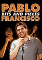 Pablo Francisco: Bits and Pieces - Live from Orange County - Is Pablo ...