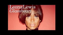 Leona Lewis - Glassheart (Full Glassheart Song) - YouTube