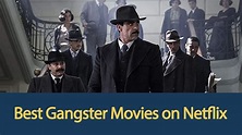 9 Best Gangster Movies on Netflix - TRIALFORFREE .COM