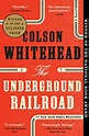 The Underground Railroad: A Novel - Colson Whitehead - 9780345804327 ...