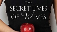 The Secret Lives of Wives | Secret life, Secret, The secret