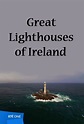 Great Lighthouses of Ireland - TheTVDB.com