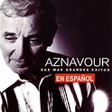 Charles Aznavour-Sus Mas Grandes Exitos En Español 1966 - 1990 CD-New ...