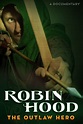 Robin Hood: The Outlaw Hero (2014) - Posters — The Movie Database (TMDB)