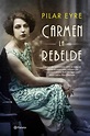 Carmen la rebelde lo nuevo de Pilar Eyre llega en Febrero