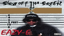 EAZY-E - STR8 OFF THA STREETZ OF COMPTON (FULL ALBUM) (1996) - YouTube