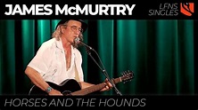 Horses and the Hounds | James McMurtry - YouTube