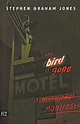The Bird is Gone: A Manifesto eBook : Jones, Stephen Graham: Amazon.co ...