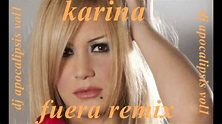karina fuera remix DJ Apocalipsis - YouTube