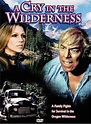 A Cry in the Wilderness (TV Movie 1974) - IMDb