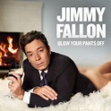 Jimmy Fallon - Blow Your Pants Off - Reviews - Album of The Year