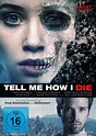 Tell Me How I Die - Film 2016 - FILMSTARTS.de