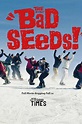 The Bad Seeds! (película 2014) - Tráiler. resumen, reparto y dónde ver ...