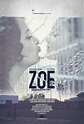 Zoe - Película 2016 - SensaCine.com