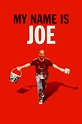 Wer streamt Mein Name ist Joe? Film online schauen