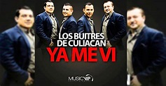 Los Buitres De Culiacán Sinaloa - Ya Me Vi (Letra Y Video Oficial)