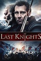 Last Knights - Film (2016) - SensCritique