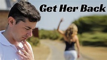 How To Get Her Back? - Is it Worth Taking Her Back? - YouTube