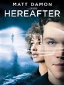 Hereafter - Where to Watch and Stream - TV Guide