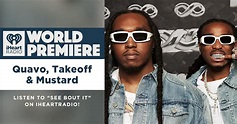 Quavo & Takeoff Recruit Mustard For 'See Bout It' Off New Album | iHeart
