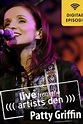 ‎Patty Griffin: Live from the Artists Den • Film + cast • Letterboxd