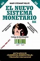 El Nuevo Sistema Monetario/ the New Monetary System : Relfe, Mary ...