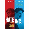 Hate Inc. : Why Today's Media Makes Us Despise One Another (Hardcover ...