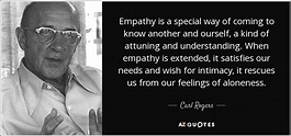 Carl Rogers quote: Empathy is a special way of coming to know another...