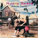 Michelle Shocked - Arkansas Traveler Lyrics and Tracklist | Genius