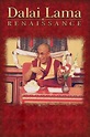 ‎Dalai Lama Renaissance (2007) • Reviews, film + cast • Letterboxd